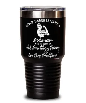 Adult-Gerontology Primary Care Nurse Practitioner Tumbler Never Underestimate A Woman Who Is Also An AGPCNP 30oz Stainless Steel