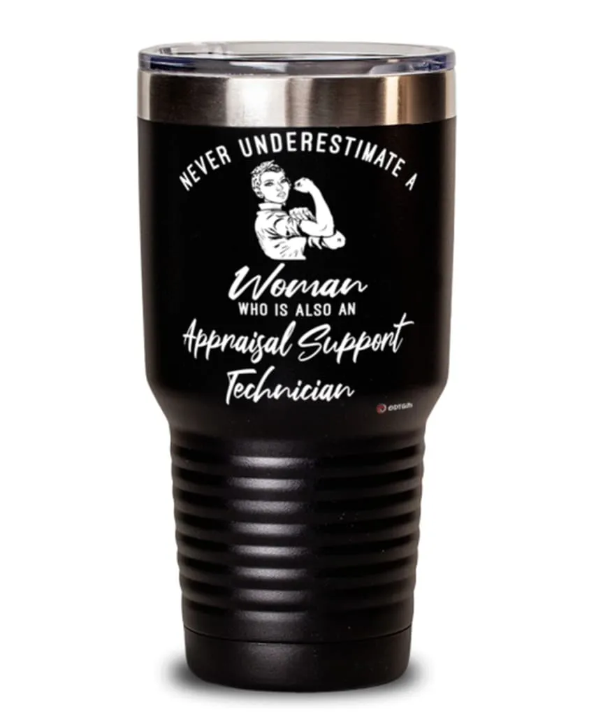 Appraisal Support Technician Tumbler Never Underestimate A Woman Who Is Also An Appraisal Support Tech 30oz Stainless Steel Blac