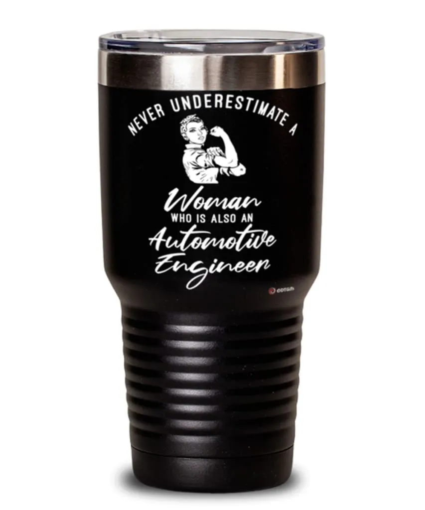 Automotive Engineer Tumbler Never Underestimate A Woman Who Is Also An Automotive Engineer 30oz Stainless Steel Black