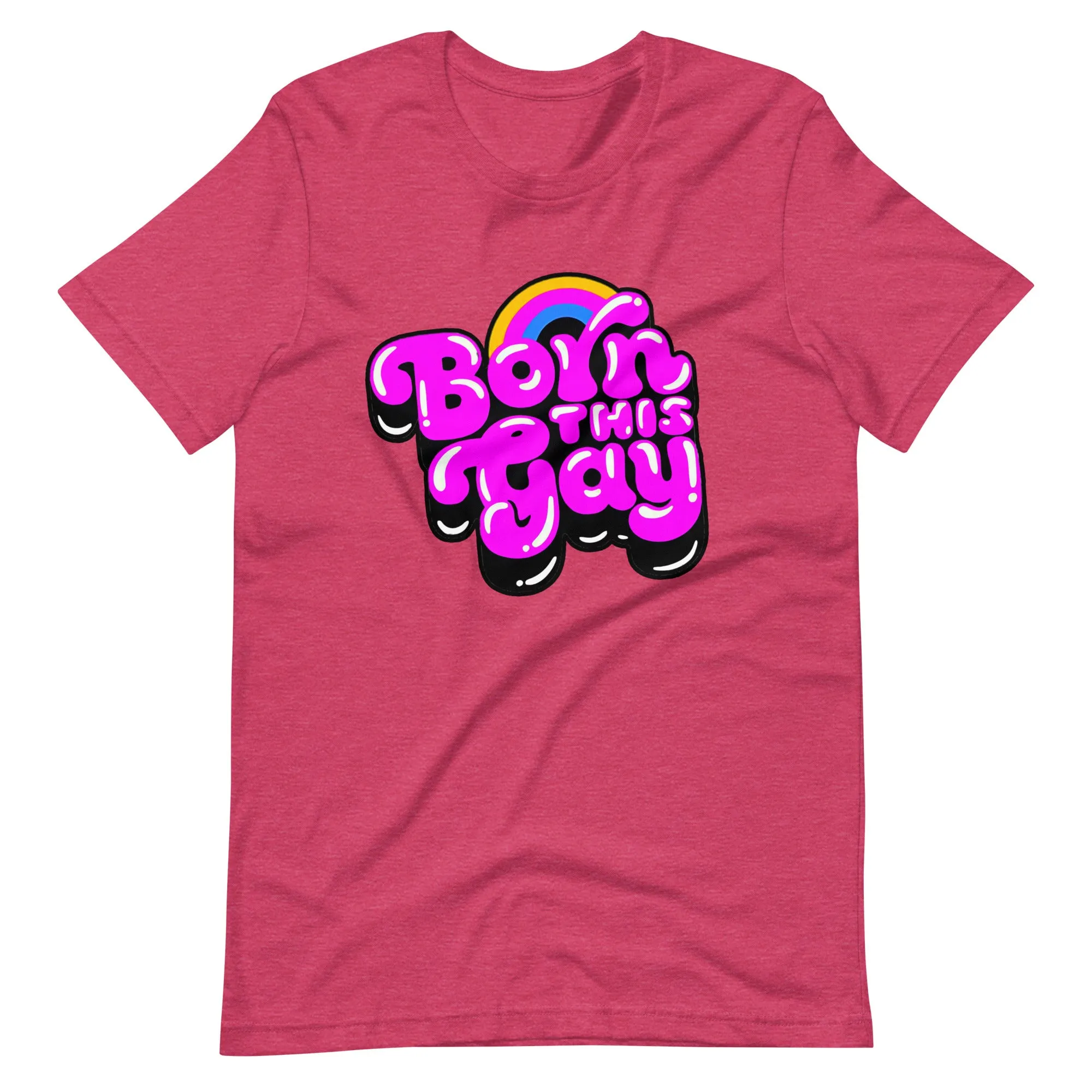 Born This Gay T-Shirt