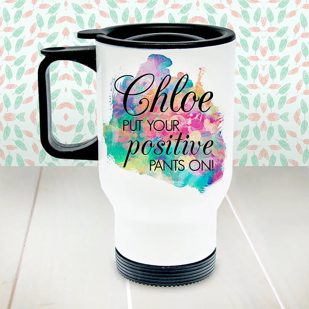 Personalised Positive Pants White Travel Mug